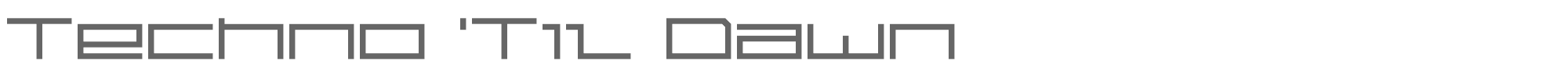 Sample characters Techno 'Til Dawn Font